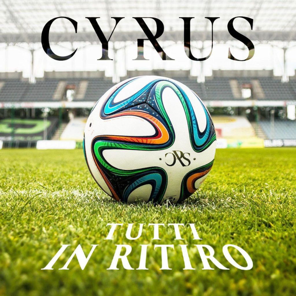 Cyrus - Tutti in ritiro